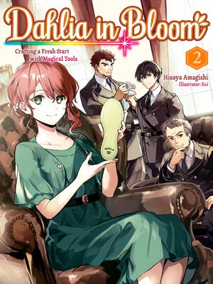 cover image of Dahlia in Bloom: Crafting a Fresh Start with Magical Tools, Volume 2